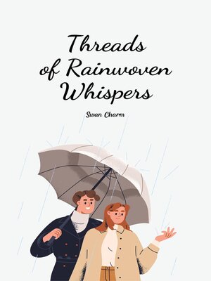 cover image of Threads of Rainwoven Whispers